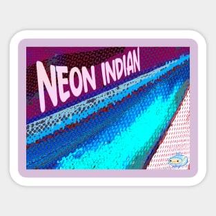 NEON INDIAN Sticker